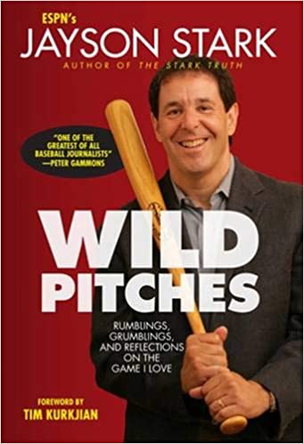 Wild Pitches: Rumblings, Grumblings, and Reflections on the Game I Love